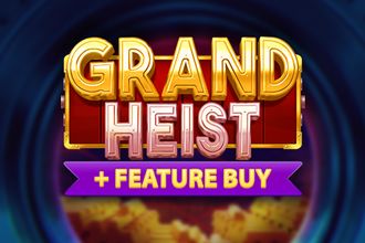 Grand Heist Feature Buy