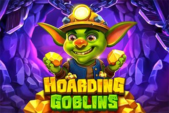 Hoarding Goblins